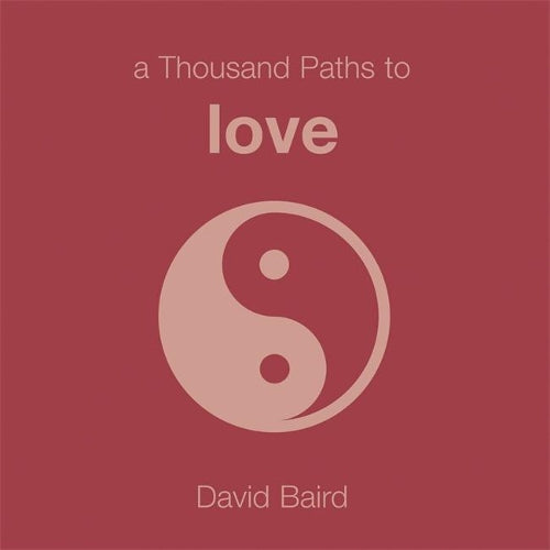 A Thousand Paths to Love