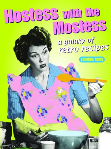 Retro Cookbooks: Hostess with the Mostess