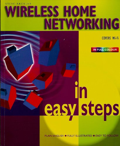 Wireless Home Networking in Easy Steps