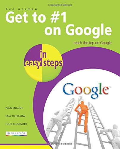 Get to #1 on Google in Easy Steps