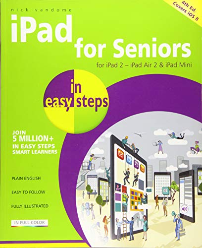iPad for Seniors in Easy Steps