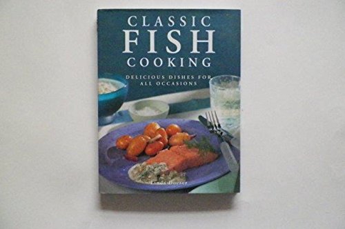 Classic Fish Cooking Delicious Dishes for All Occasions Edition: First