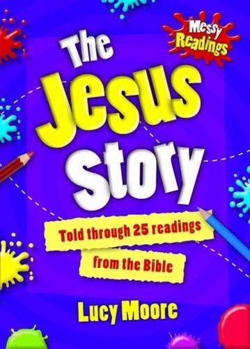 Messy Readings The Jesus Story