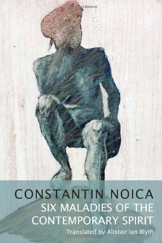 Six Maladies of the Contemporary Spirit
