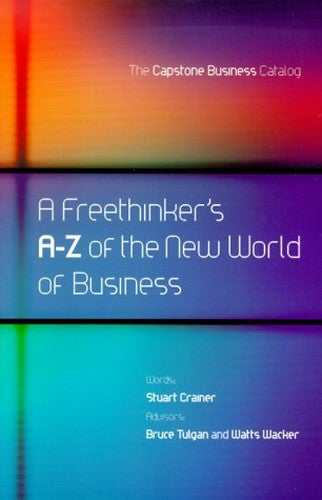 Freethinkers A-Z of the New World of Business