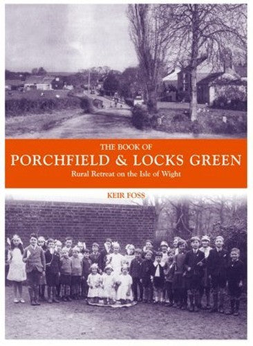 Book of Porchfield & Locks Green (Halsgrove Parish History S.)