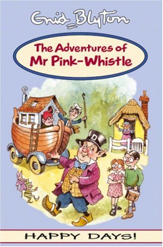 The Adventures of Mr Pink-Whistle