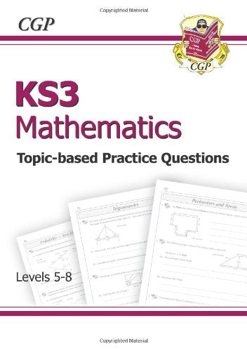 KS3 Maths Topic-based Practice - Levels 5-8