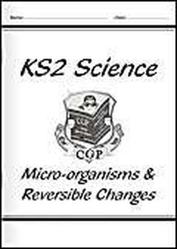 KS2 National Curriculum Science - Micro-organisms & Reversible Changes (6B+D)