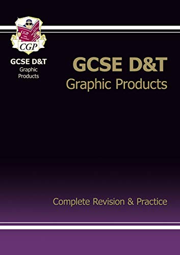 GCSE Design & Technology Graphic Products Complete Revision & Practice (A*-G course)