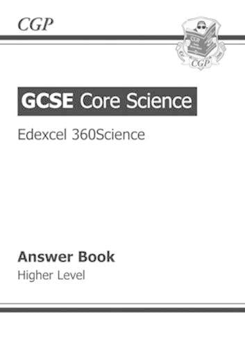 GCSE Core Science Edexcel Answers (for Workbook) - Higher (A*-G course)