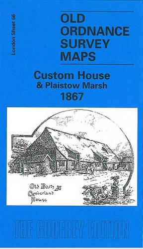 Custom House & Plaistow Marsh 1867