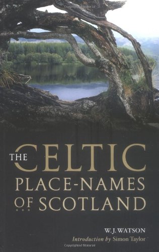 The Celtic Placenames of Scotland