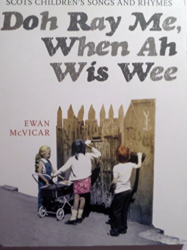 Doh Ray Me, When Ah Wis Wee