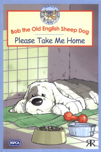 Bob the Old English Sheepdog: Please Take Me Home