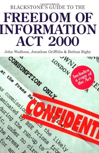 Blackstone's Guide to the Freedom of Information Act 2000