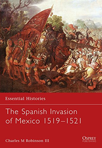 The Spanish Invasion of Mexico 15191521