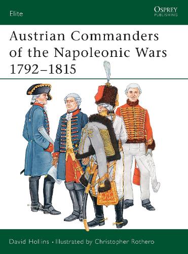Austrian Commanders of the Napoleonic Wars 17921815