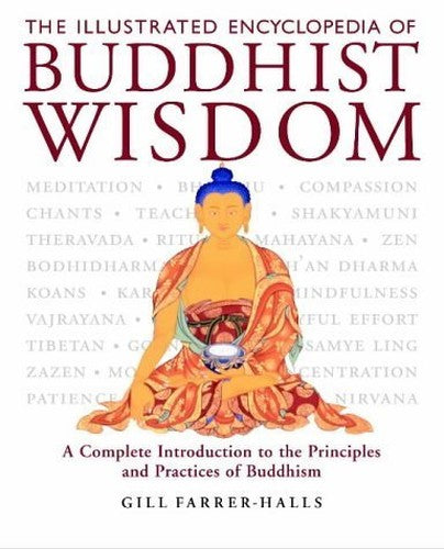 The Illustrated Encyclopedia of Buddhist Wisdom