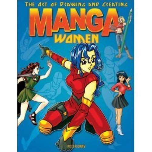 The Art of Drawing and Creating Manga Women