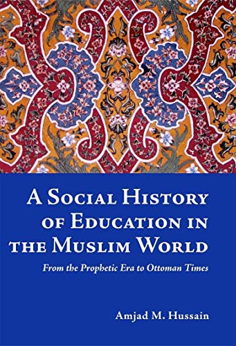A Social History of Education in the Muslim World