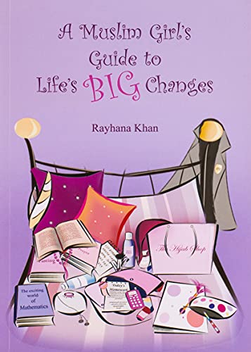 The Muslim Girl's Guide to Life's Big Changes