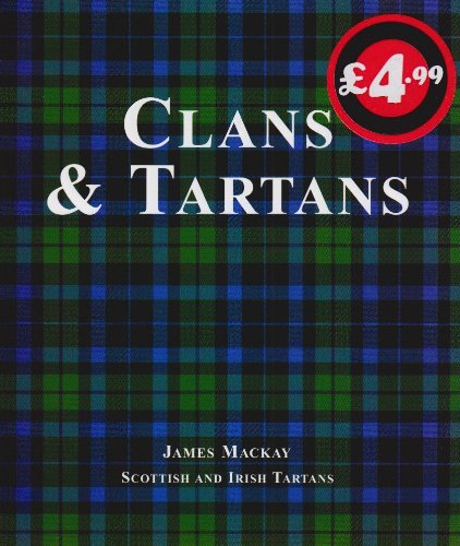 Clans & Tartans; Scottish & Irish Tartans
