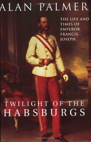Twilight of the Habsburgs