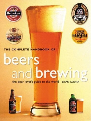 The Complete Handbook of Beers and Brewing