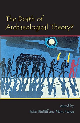 The Death of Archaeological Theory?