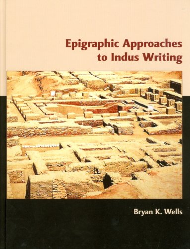 Epigraphic Approaches to Indus Writing