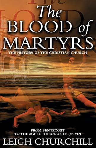 The Blood of Martyrs (Pentecost - Ad 397)