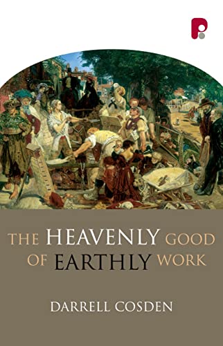 The Heavenly Good of Earthly Work