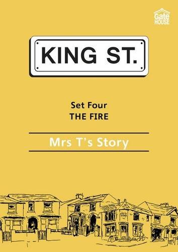 The Fire: Mrs T's Story