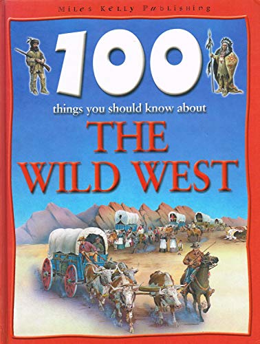 100 Things You Should Know About the Wild West