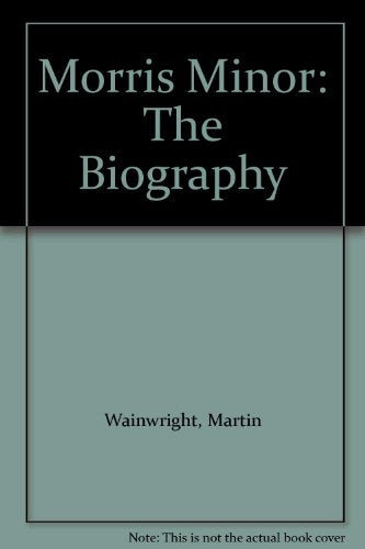 Morris Minor: The Biography