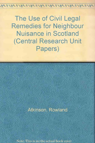 The Use of Civil Legal Remedies for Neighbour Nuisance in Scotland