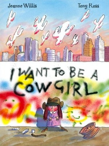 I Want To Be A Cowgirl
