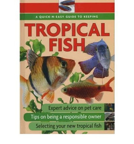 Quick-N-Easy Guide to Keeping Tropical Fish