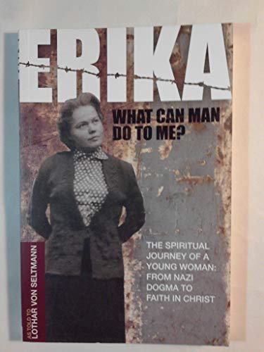Erika What Can Man Do to Me