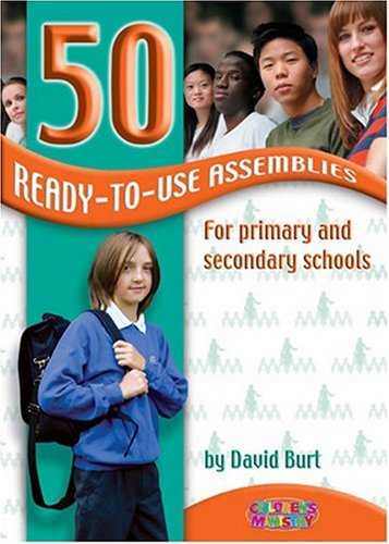 50 Ready-to-use Assemblies for Primary and Secondary Schools