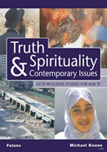 GCSE Religious Studies: Truth, Spirituality & Contemporary Issues Student Book AQA/B