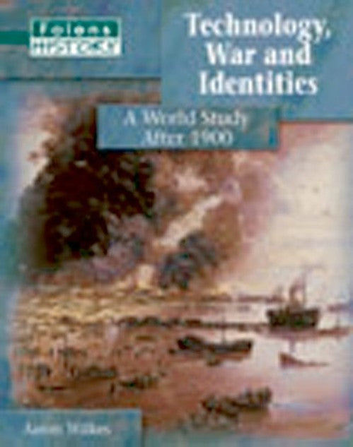 Folens History: Technology, War and Identities Student Book
