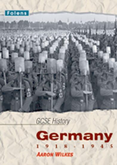GCSE History: Germany 1918-1945 Student Book