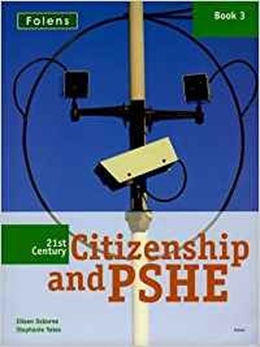 21st Century Citizenship & PSHE: Book 3