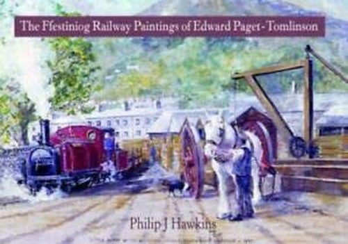 The Ffestiniog Paintings of Edward Paget-Tomlinson