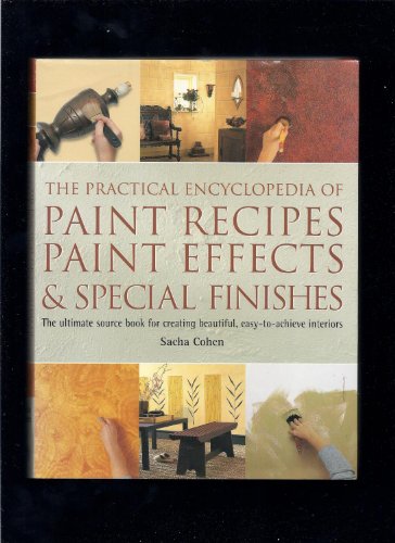 The Practical Encyclopedia of Paint Recipes, Paint Effects & Special Finished