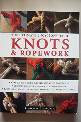 Ultimate Encyclopedia of Knots and Ropework
