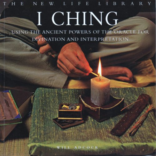 I Ching: A practical guide to interpretation and divination