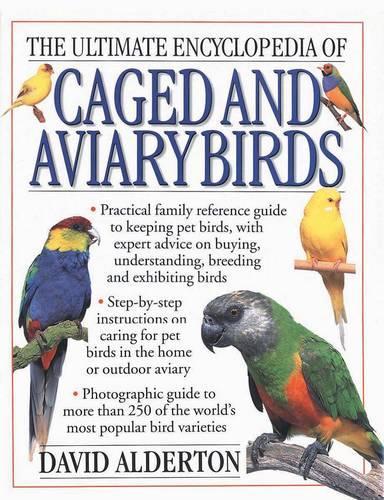 Ultimate Encyclopedia of Caged and Aviary Birds